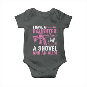 Funny I Have A Daughter I Also Have A Gun A Shovel And An Alibi Baby Onesie Girl Dad TS11 Dark Heather Print Your Wear