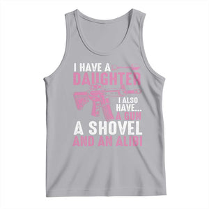 Funny I Have A Daughter I Also Have A Gun A Shovel And An Alibi Tank Top Girl Dad TS11 Athletic Heather Print Your Wear