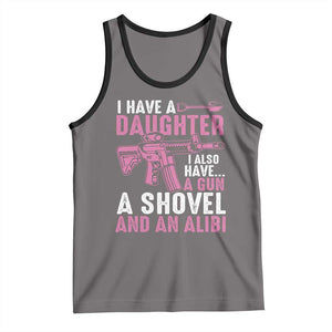 Funny I Have A Daughter I Also Have A Gun A Shovel And An Alibi Tank Top Girl Dad TS11 Deep Heather Black Print Your Wear