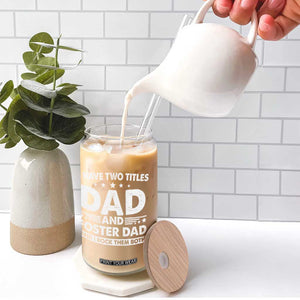 Funny I Have Two Titles Dad And Foster Dad And I Rock Them Both Glass Can Foster Dad Fathers Day TS11 Print Your Wear