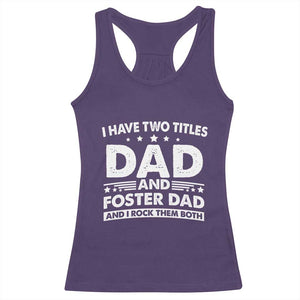 Funny I Have Two Titles Dad And Foster Dad And I Rock Them Both Racerback Tank Top Foster Dad Fathers Day TS11 Purple Print Your Wear
