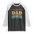 Funny I Have Two Titles Dad And Foster Dad And I Rock Them Both Raglan Shirt Retro Foster Dad Fathers Day TS11 Black White Print Your Wear