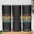 Funny I Have Two Titles Dad And Foster Dad And I Rock Them Both Skinny Tumbler Retro Foster Dad Fathers Day TS11 Print Your Wear