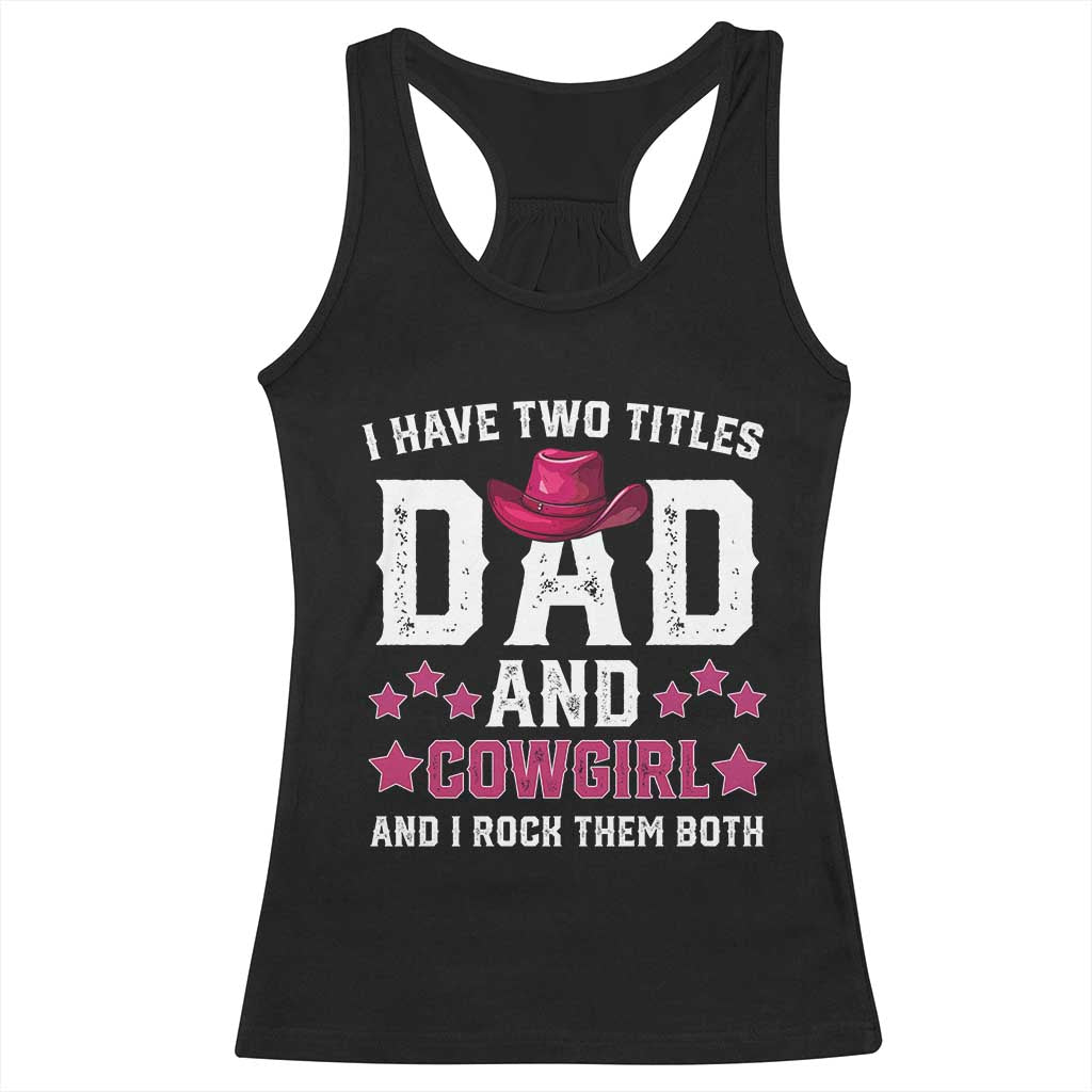 Funny I Have Two Titles Mom And Cowgirl And I Rock Them Both Racerback Tank Top Western Mom Mother's Day TS11 Black Print Your Wear