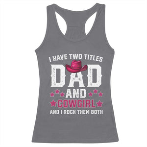 Funny I Have Two Titles Mom And Cowgirl And I Rock Them Both Racerback Tank Top Western Mom Mother's Day TS11 Charcoal Print Your Wear