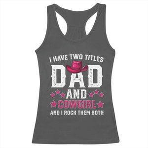 Funny I Have Two Titles Mom And Cowgirl And I Rock Them Both Racerback Tank Top Western Mom Mother's Day TS11 Dark Heather Print Your Wear