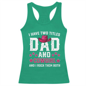 Funny I Have Two Titles Mom And Cowgirl And I Rock Them Both Racerback Tank Top Western Mom Mother's Day TS11 Irish Green Print Your Wear