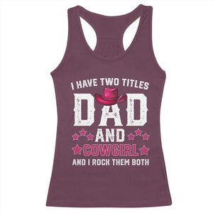 Funny I Have Two Titles Mom And Cowgirl And I Rock Them Both Racerback Tank Top Western Mom Mother's Day TS11 Maroon Print Your Wear
