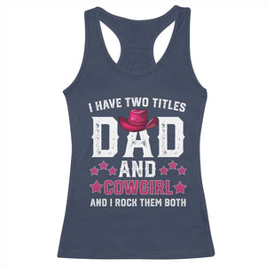 Funny I Have Two Titles Mom And Cowgirl And I Rock Them Both Racerback Tank Top Western Mom Mother's Day TS11 Navy Print Your Wear