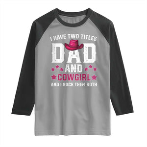Funny I Have Two Titles Mom And Cowgirl And I Rock Them Both Raglan Shirt Western Mom Mother's Day TS11 Sport Gray Black Print Your Wear