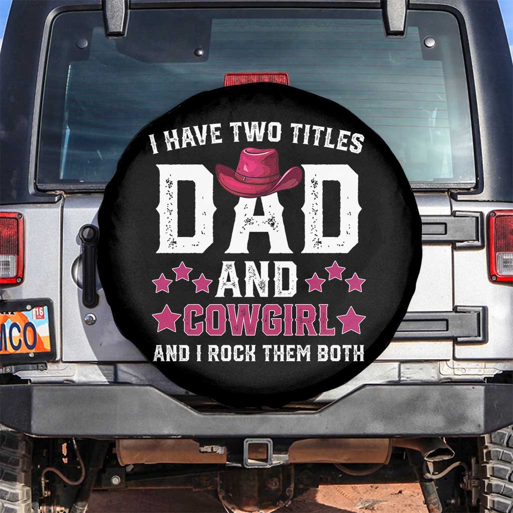 Funny I Have Two Titles Mom And Cowgirl And I Rock Them Both Spare Tire Cover Western Mom Mother's Day TS11 No hole Black Print Your Wear