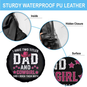 Funny I Have Two Titles Mom And Cowgirl And I Rock Them Both Spare Tire Cover Western Mom Mother's Day TS11 Print Your Wear