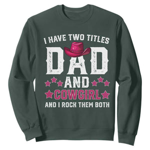 Funny I Have Two Titles Mom And Cowgirl And I Rock Them Both Sweatshirt Western Mom Mother's Day TS11 Dark Forest Green Print Your Wear