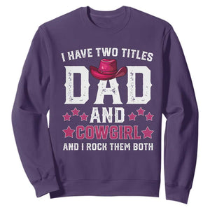 Funny I Have Two Titles Mom And Cowgirl And I Rock Them Both Sweatshirt Western Mom Mother's Day TS11 Purple Print Your Wear