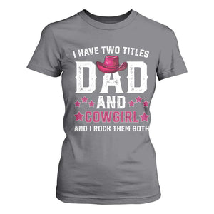 Funny I Have Two Titles Mom And Cowgirl And I Rock Them Both T Shirt For Women Western Mom Mother's Day TS11 Charcoal Print Your Wear