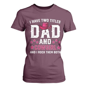 Funny I Have Two Titles Mom And Cowgirl And I Rock Them Both T Shirt For Women Western Mom Mother's Day TS11 Maroon Print Your Wear