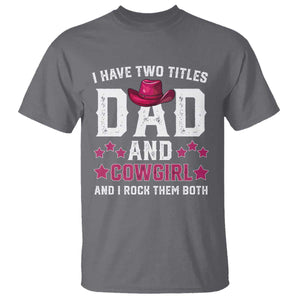 Funny I Have Two Titles Mom And Cowgirl And I Rock Them Both T Shirt Western Mom Mother's Day TS11 Charcoal Print Your Wear