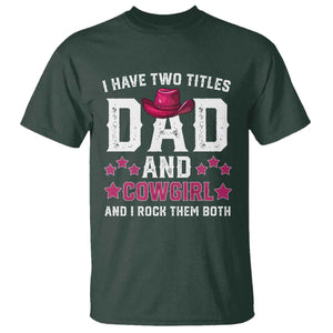 Funny I Have Two Titles Mom And Cowgirl And I Rock Them Both T Shirt Western Mom Mother's Day TS11 Dark Forest Green Print Your Wear
