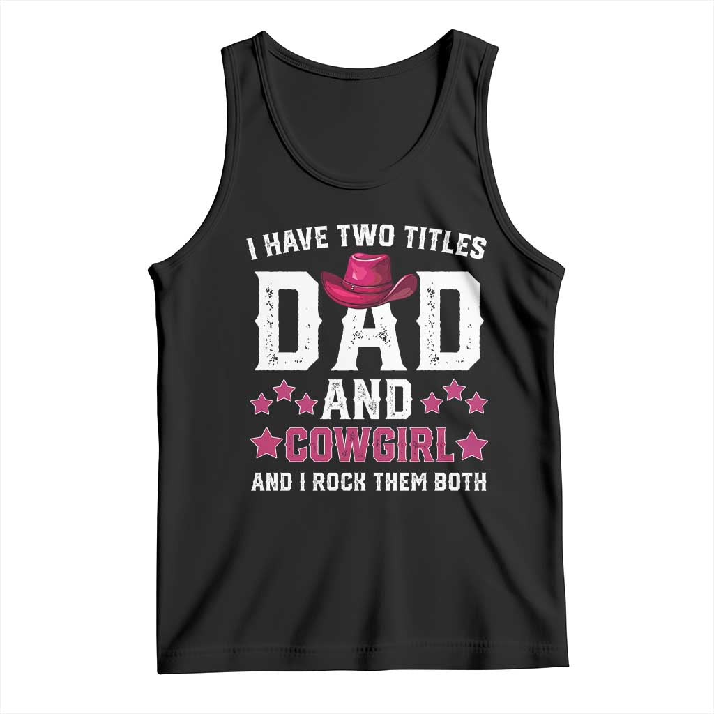 Funny I Have Two Titles Mom And Cowgirl And I Rock Them Both Tank Top Western Mom Mother's Day TS11 Black Print Your Wear
