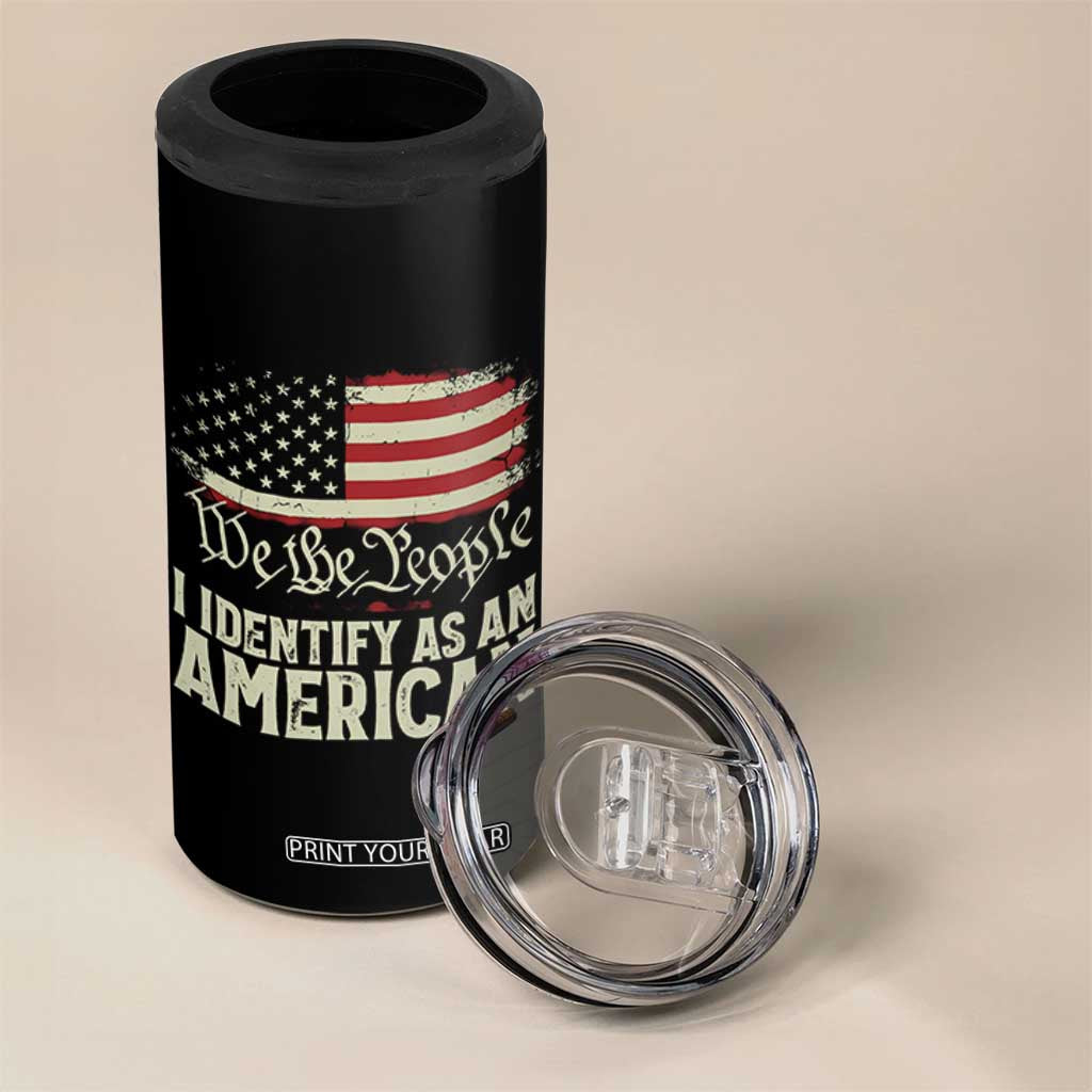 Funny I Identify As An American 4 in 1 Can Cooler Tumbler 4th Of July American Flag TS11 Print Your Wear