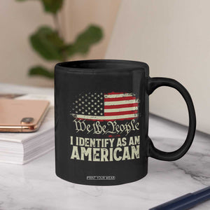Funny I Identify As An American Coffee Mug 4th Of July American Flag TS11 Print Your Wear