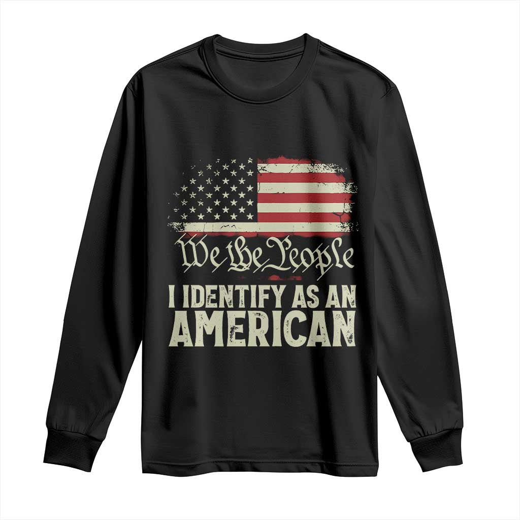 Funny I Identify As An American Long Sleeve Shirt 4th Of July American Flag TS11 Black Print Your Wear