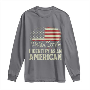 Funny I Identify As An American Long Sleeve Shirt 4th Of July American Flag TS11 Charcoal Print Your Wear