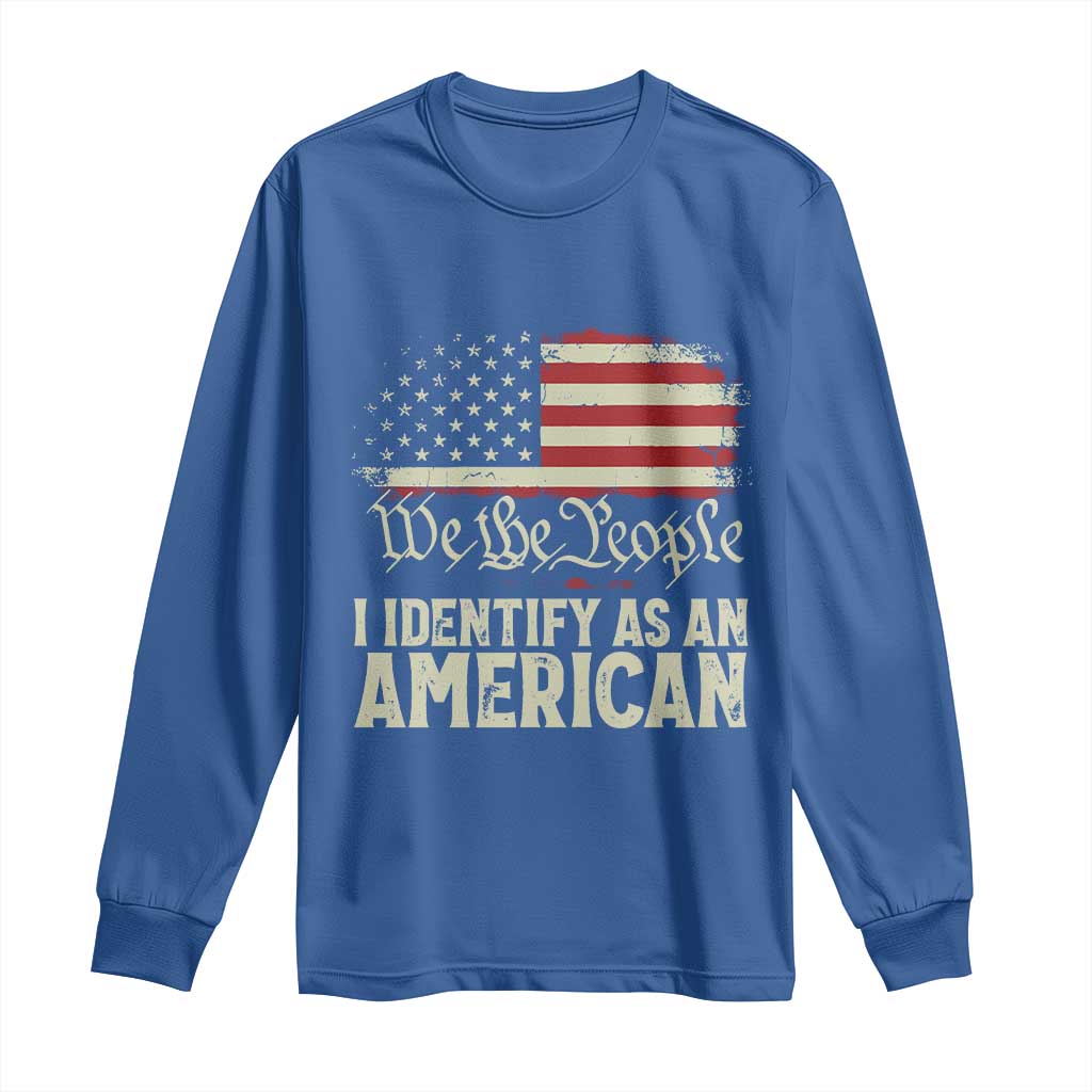 Funny I Identify As An American Long Sleeve Shirt 4th Of July American Flag TS11 Royal Blue Print Your Wear