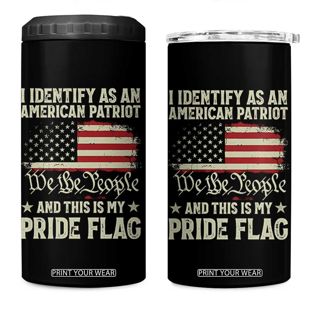 Funny I Identify As An American Patriot And This Is My Pride Flag 4 in 1 Can Cooler Tumbler TS11 One Size: 16 oz Black Print Your Wear