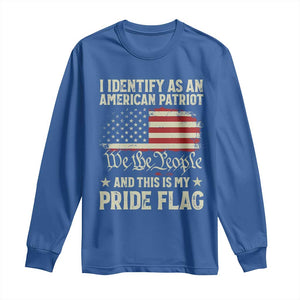Funny I Identify As An American Patriot And This Is My Pride Flag Long Sleeve Shirt TS11 Royal Blue Print Your Wear