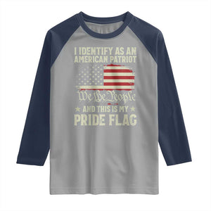 Funny I Identify As An American Patriot And This Is My Pride Flag Raglan Shirt TS11 Sport Gray Navy Print Your Wear