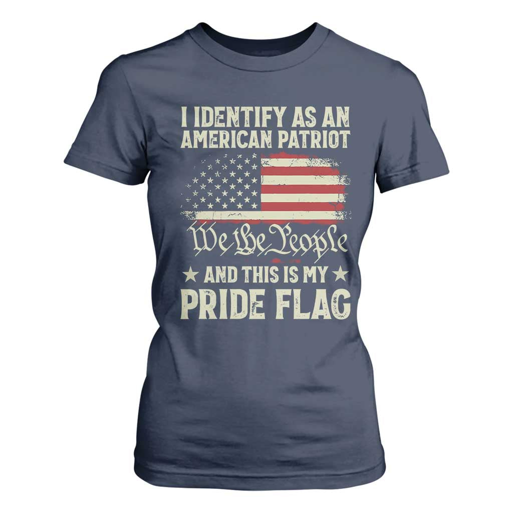 Funny I Identify As An American Patriot And This Is My Pride Flag T Shirt For Women TS11 Navy Print Your Wear