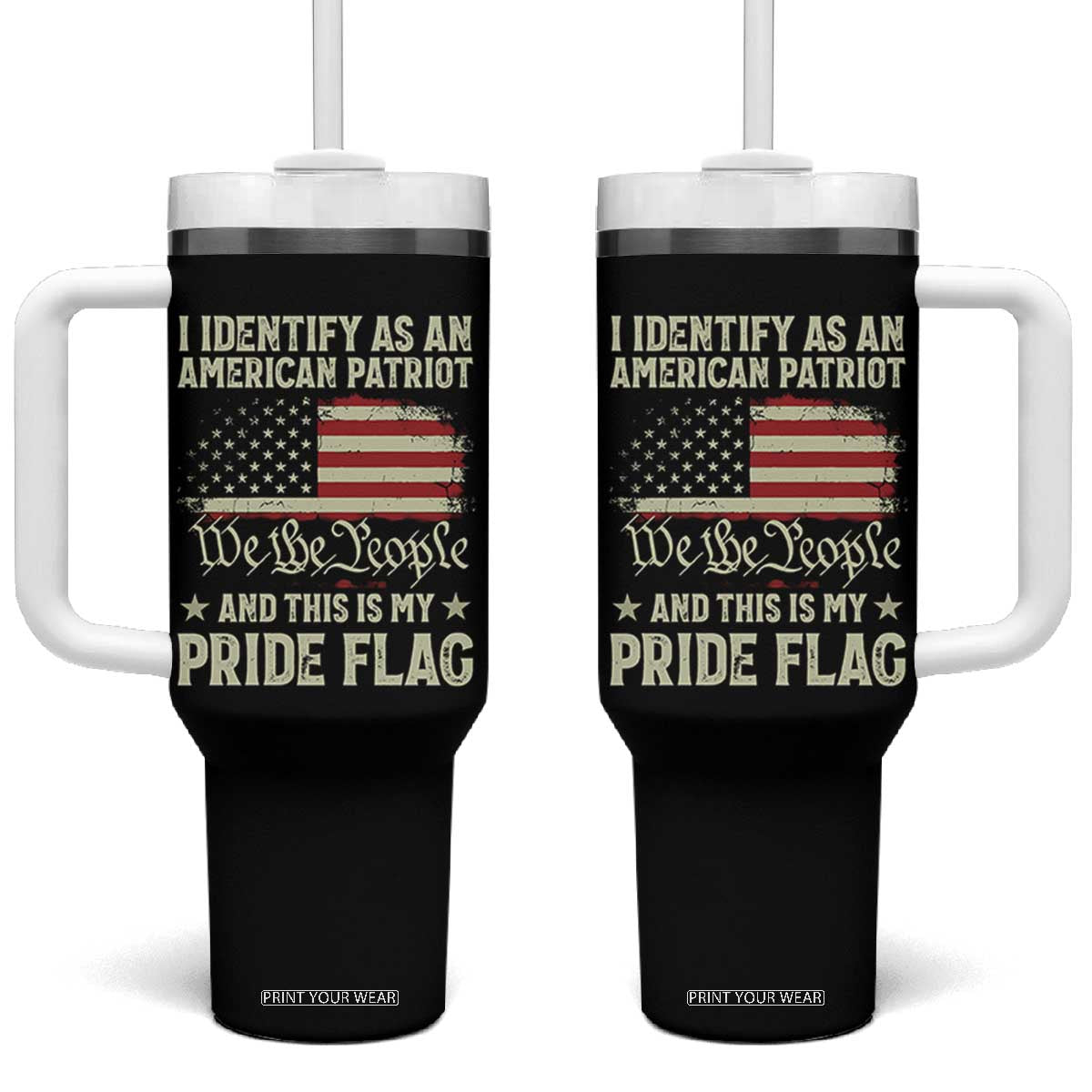 Funny I Identify As An American Patriot And This Is My Pride Flag Tumbler With Handle TS11 One Size: 40 oz Black Print Your Wear