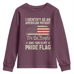 Funny I Identify As An American Patriot And This Is My Pride Flag Youth Sweatshirt TS11 Maroon Print Your Wear