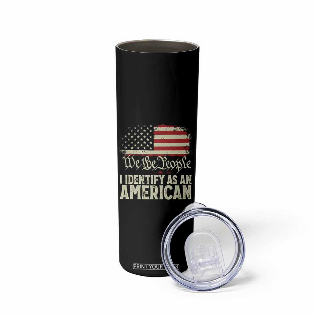 Funny I Identify As An American Skinny Tumbler 4th Of July American Flag TS11 Print Your Wear