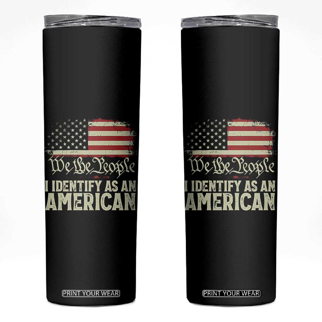 Funny I Identify As An American Skinny Tumbler 4th Of July American Flag TS11 Black Print Your Wear