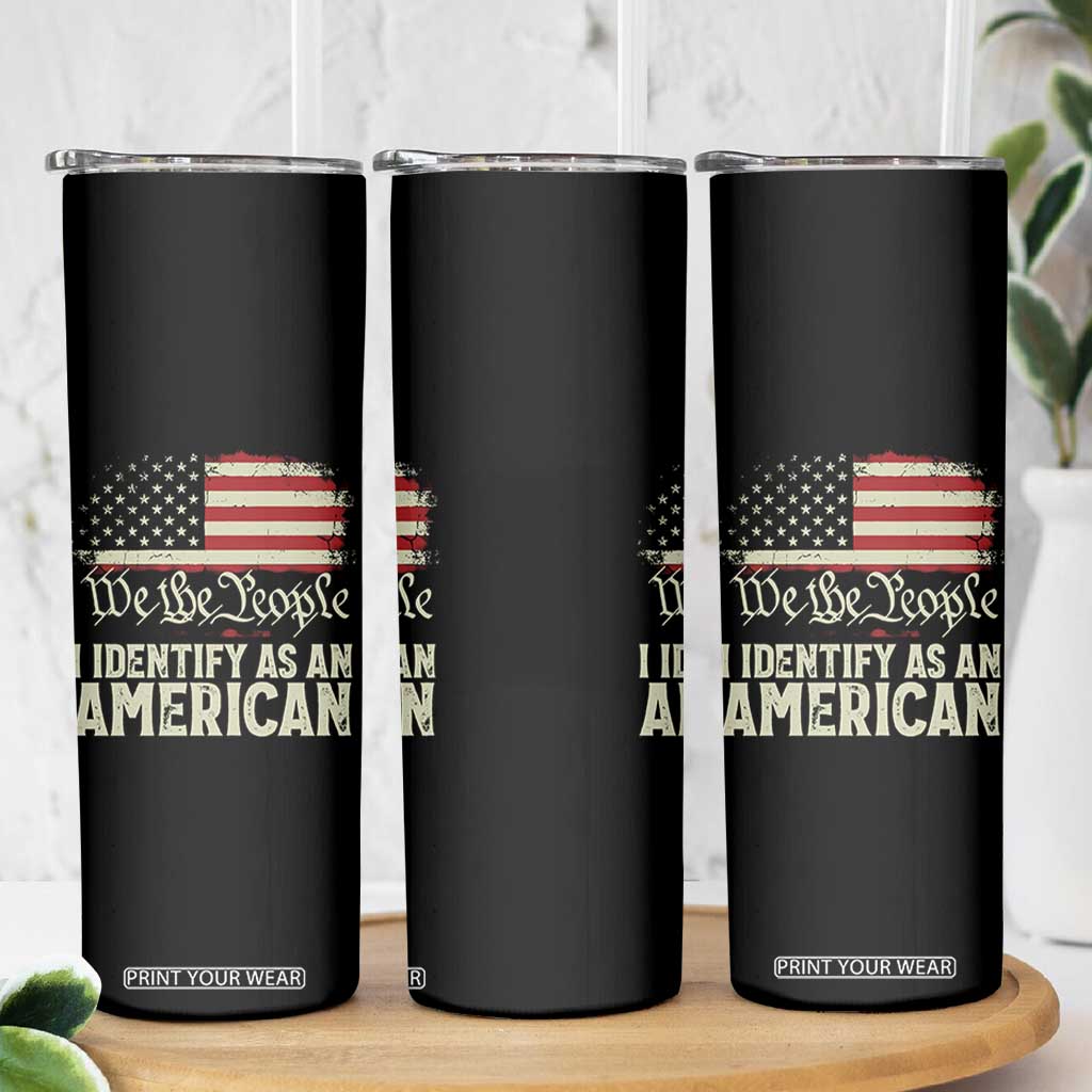Funny I Identify As An American Skinny Tumbler 4th Of July American Flag TS11 Print Your Wear
