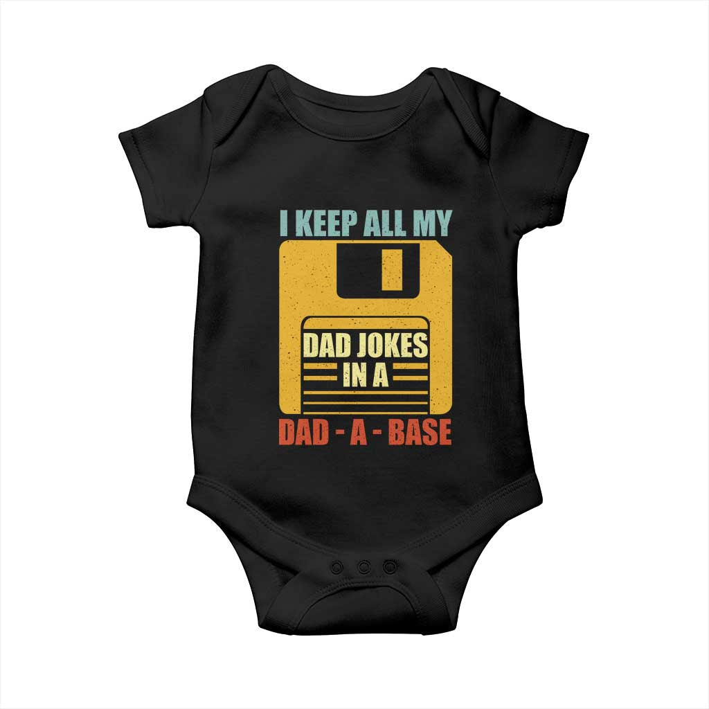 Funny I Keep All My Dad Jokes In A Dad A Base Baby Onesie Father's Day TS11 Black Print Your Wear