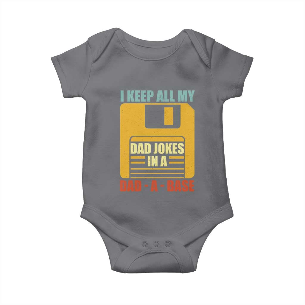 Funny I Keep All My Dad Jokes In A Dad A Base Baby Onesie Father's Day TS11 Charcoal Print Your Wear