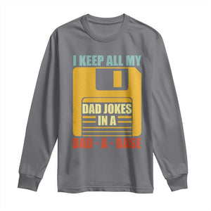 Funny I Keep All My Dad Jokes In A Dad A Base Long Sleeve Shirt Fathers Day TS11 Charcoal Print Your Wear
