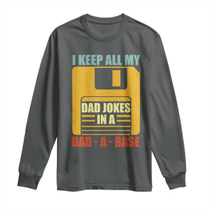 Funny I Keep All My Dad Jokes In A Dad A Base Long Sleeve Shirt Fathers Day TS11 Dark Heather Print Your Wear