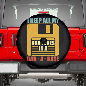 Funny I Keep All My Dad Jokes In A Dad A Base Spare Tire Cover Father's Day TS11 Black Print Your Wear