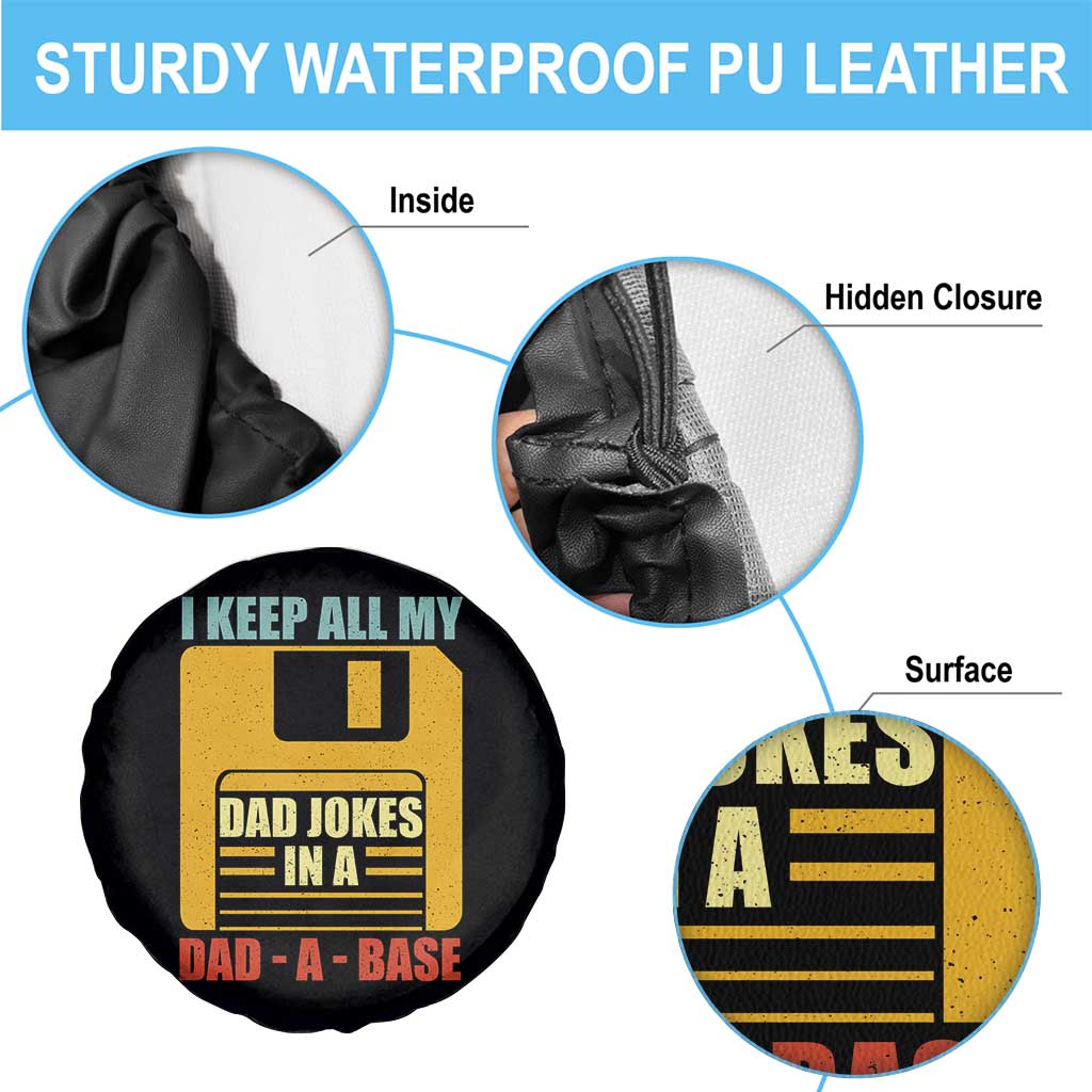 Funny I Keep All My Dad Jokes In A Dad A Base Spare Tire Cover Father's Day TS11 Print Your Wear