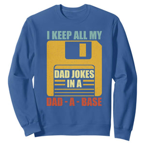 Funny I Keep All My Dad Jokes In A Dad A Base Sweatshirt Fathers Day TS11 Royal Blue Print Your Wear