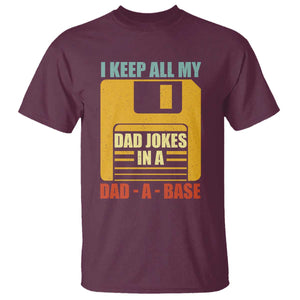 Funny I Keep All My Dad Jokes In A Dad A Base T Shirt Fathers Day TS11 Maroon Print Your Wear