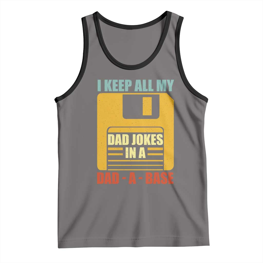 Funny I Keep All My Dad Jokes In A Dad A Base Tank Top Father's Day TS11 Deep Heather Black Print Your Wear