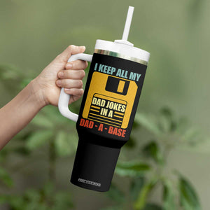 Funny I Keep All My Dad Jokes In A Dad A Base Tumbler With Handle Fathers Day TS11 Print Your Wear