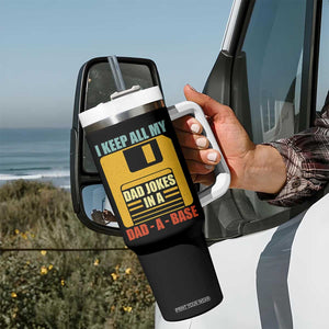 Funny I Keep All My Dad Jokes In A Dad A Base Tumbler With Handle Fathers Day TS11 Print Your Wear