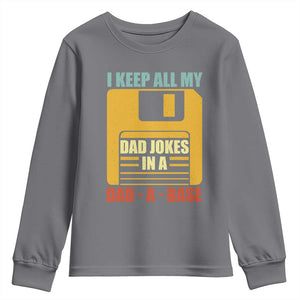 Funny I Keep All My Dad Jokes In A Dad A Base Youth Sweatshirt Fathers Day TS11 Charcoal Print Your Wear