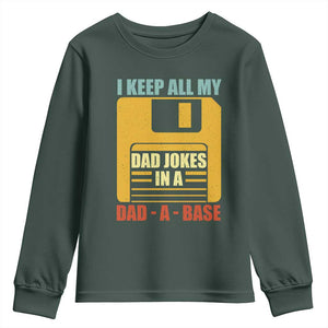 Funny I Keep All My Dad Jokes In A Dad A Base Youth Sweatshirt Fathers Day TS11 Dark Forest Green Print Your Wear